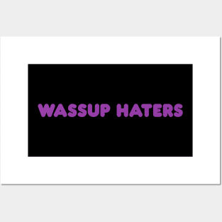 Wassup Haters (Funny, Cool & Simple Purple Soft Font Text) Posters and Art